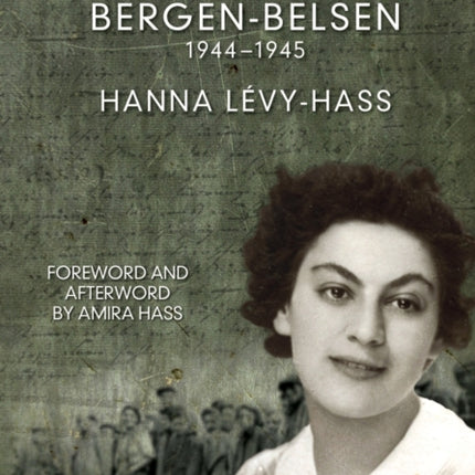 The Diary Of Bergen-belsen: 1944-1945