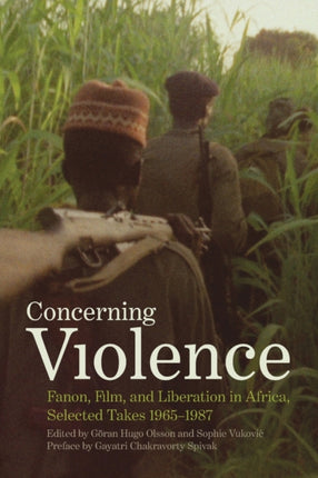 Concerning Violence: Fanon, Film, and Liberation