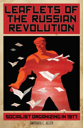 Leaflets of the Russian Revolution: Socialist