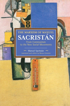 Marxism Of Manuel Sacristan, The: From Communism