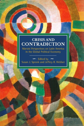 Crisis And Contradiction: Marxist Perspectives On
