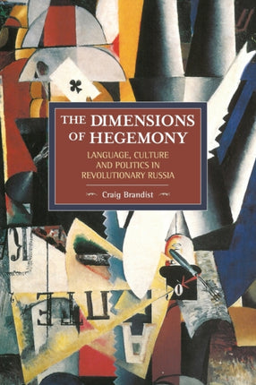 Dimensions Of Hegemony, The: Language, Culture