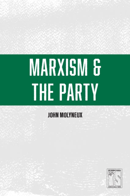 Marxism And The Party