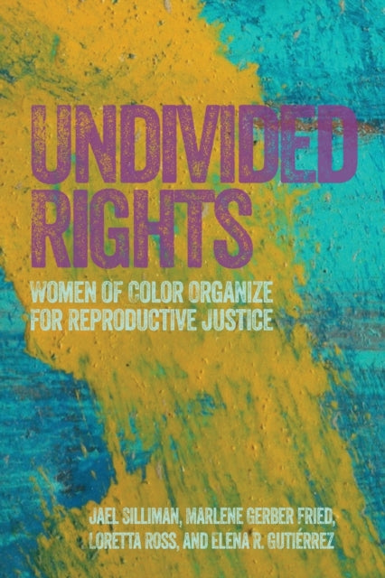 Undivided Rights: Women of Color Organizing for