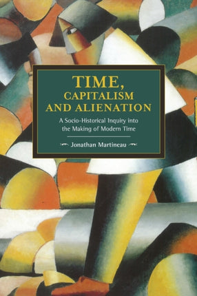 Time, Capitalism, And Alienation: A