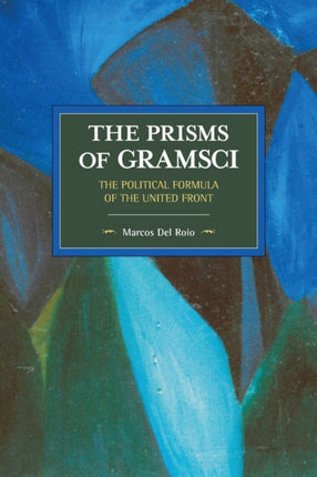 The Prisms Of Gramsci: The Political Formula Of
