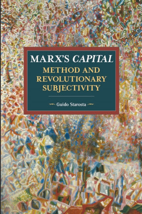 Marx's Capital, Method And Revolutionary