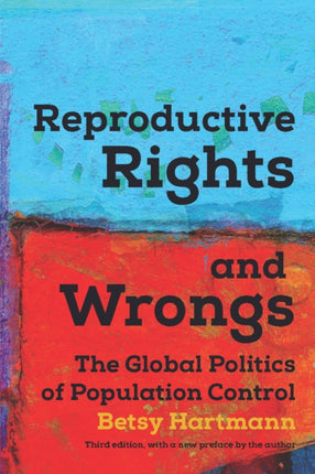 Reproductive Rights And Wrongs: The Global