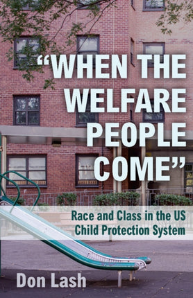When The Welfare People Come: Race and Class in
