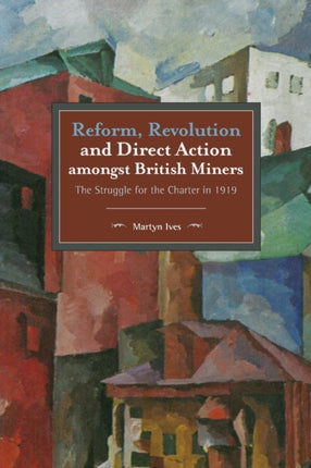 Reform, Revolution And Direct Action Amongst