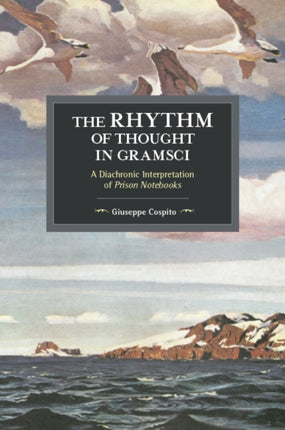 The Rhythm Of Thought In Gramsci: A Diachronic