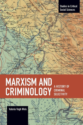 Marxism And Criminology: A History of Criminal
