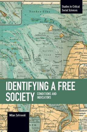 Identifying A Free Society: Conditions and