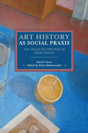 Art History As Social Praxis: The Collected