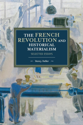 The French Revolution And Historical Materialism: