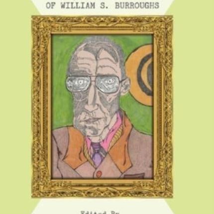 Fever Spores: The Queer Reclamation of William S. Burroughs