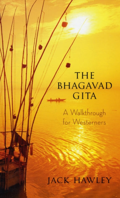 The Bhagavad Gita: A Walkthrough for Westerners