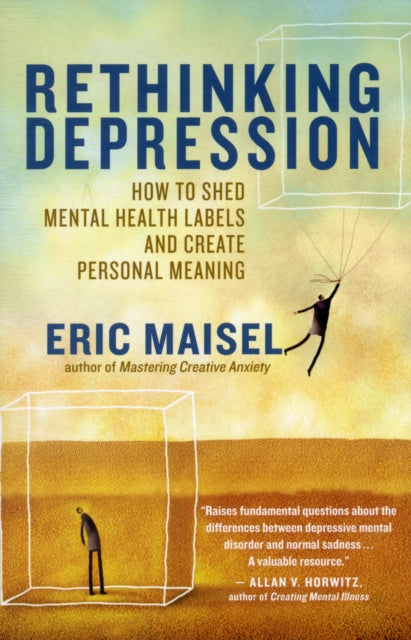 Rethinking Depression: How to Shed Mental Health Labels and Create Personal Meaning