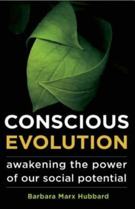 Conscious Evolution: Awakening the Power of Our Social Potential