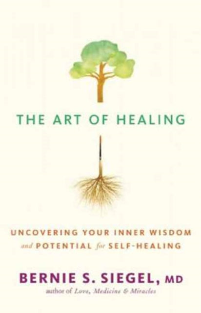 The Art of Healing: Uncovering the Wisdom of the Unconscious and the Mind-Body-Spirit Connection