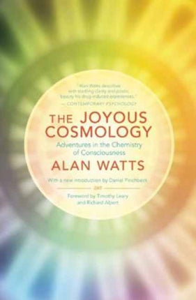 The Joyous Cosmology: Adventures in the Chemistry of Consciousness