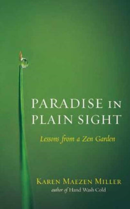 Paradise in Plain Sight: Lessons from a Zen Garden