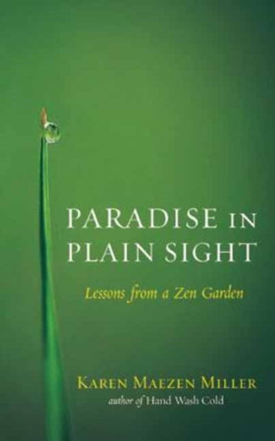 Paradise in Plain Sight: Lessons from a Zen Garden