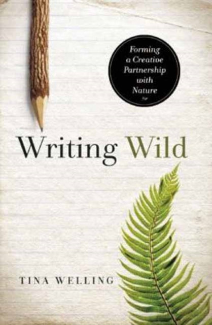 Writing Wild: Forming a Creative Partnership with Nature