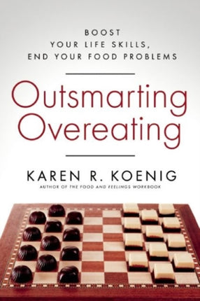 Outsmarting Overeating: Boost Your Life Skills, End Your Food Problems