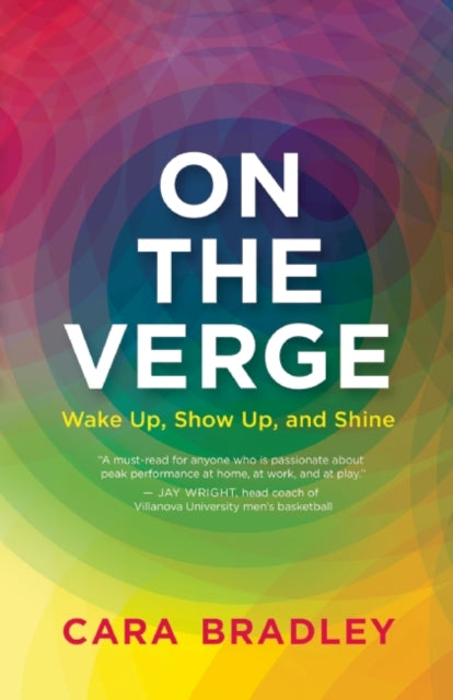 On the Verge: Wake Up, Show Up, and Shine