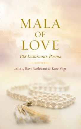 Mala of Love: 108 Luminous Poems