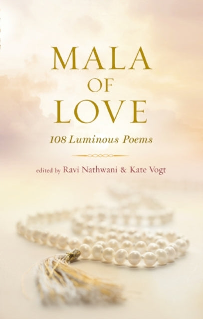 Mala of Love: 108 Luminous Poems