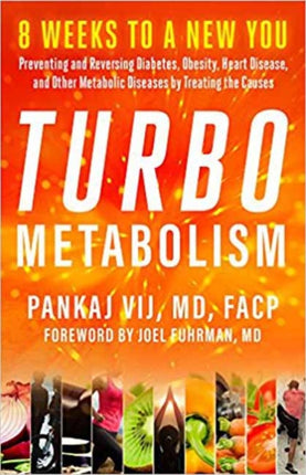 Turbo Metabolism: 12 Steps to a New You: Preventing and Reversing Diabetes, Obesity, Heart Disease, and other Metabolic Diseases by Treating the Causes