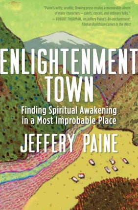 Enlightenment Town: Finding Spiritual Awakening in a Most Improbable Place