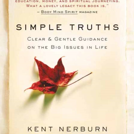 Simple Truths: Clear and Gentle Guidance on the Big Issues in Life