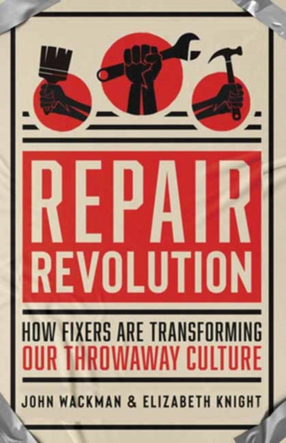 Repair Revolution: How Fixers Are Transforming Our Throwaway Culture