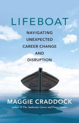 Lifeboat: Navigating Unexpected Career Change and Disruption