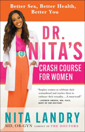 Dr. Nita’s Crash Course for Women: Better Sex, Better Health, Better You