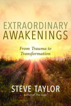 Extraordinary Awakenings: From Trauma to Transformation