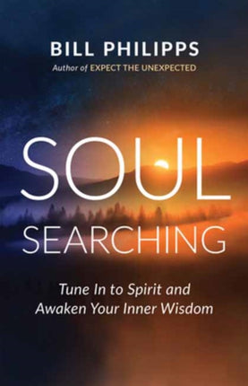 Soul Searching: Tune In to Spirit and Awaken Your Inner Wisdom