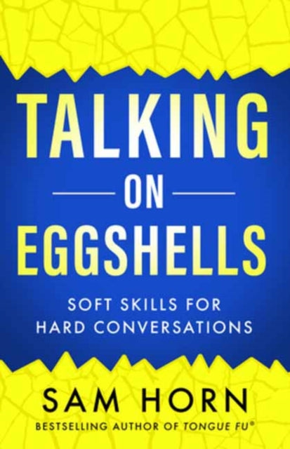 Talking on Eggshells: Soft Skills for Hard Conversations