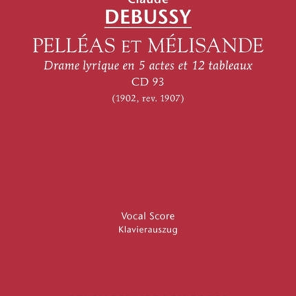 Pelleas et Melisande, CD 93: Vocal score