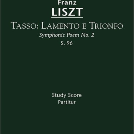Tasso. Lamento e Trionfo, S.96: Study score