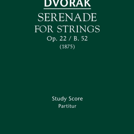 Serenade for Strings, Op.22 / B.52: Study score