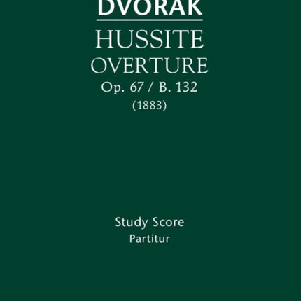 Hussite Overture, Op.67 / B.132: Study Score