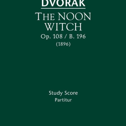 The Noon Witch, Op.108 / B.196: Study score