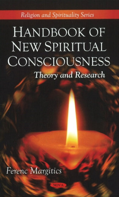 Handbook of New Spiritual Consciousness: Theory & Research