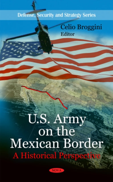 U.S. Army on the Mexican Border: A Historical