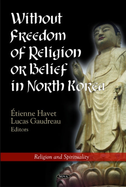Without Freedom of Religion or Belief in North