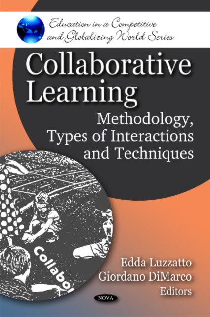 Collaborative Learning: Methodology, Types of Interactions & Techniques